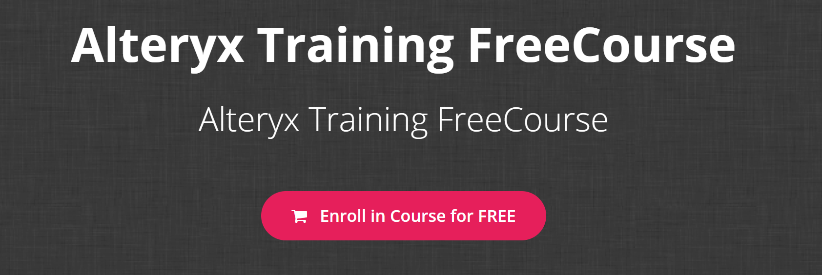Alteryx Training Free Course