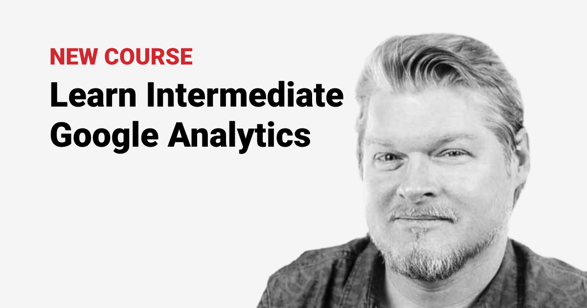 Become Great at Google Analytics