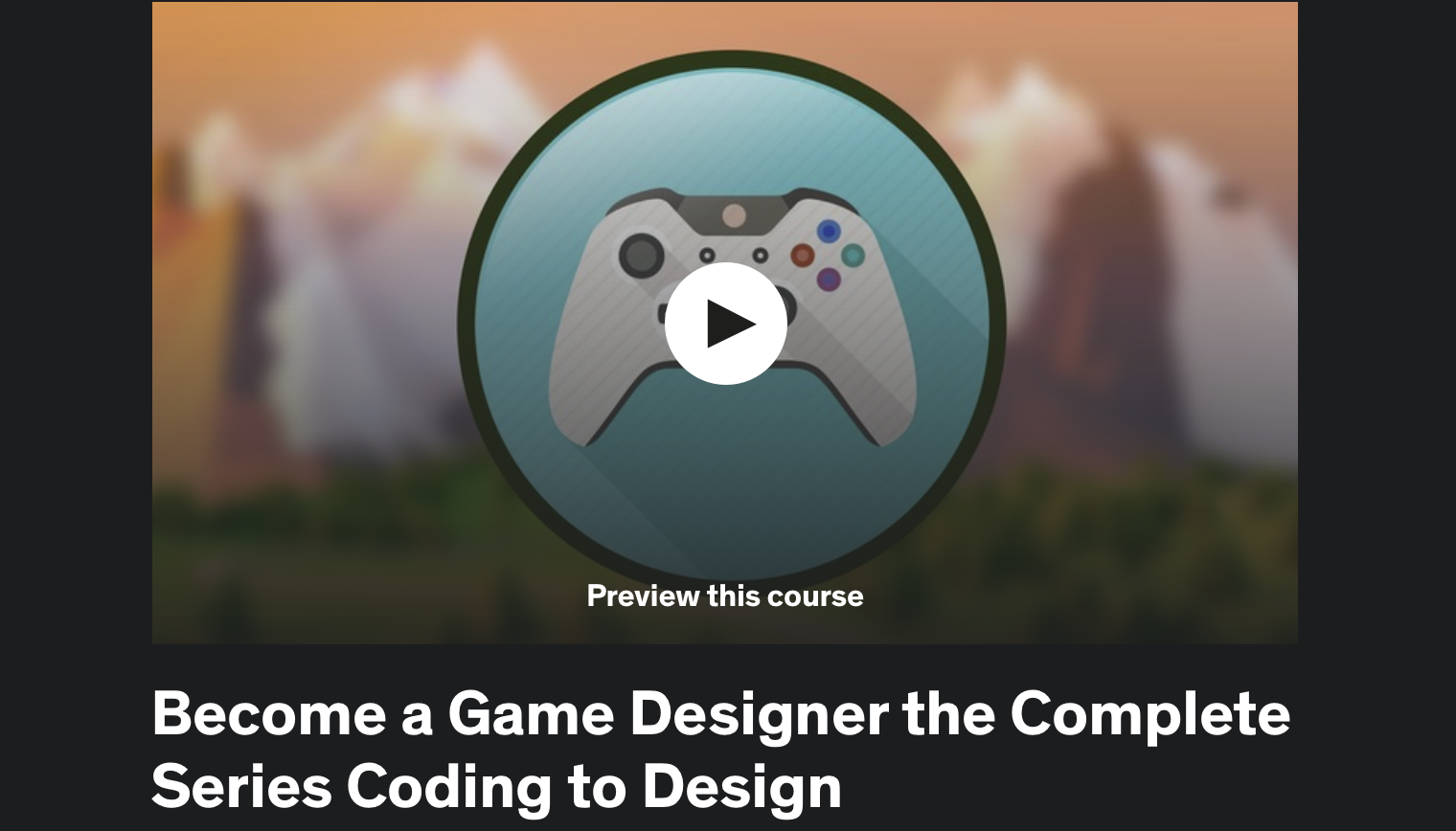 Become a Game Designer the Complete Series Coding to Design