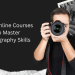 Best Online Courses To Master Photography Skills