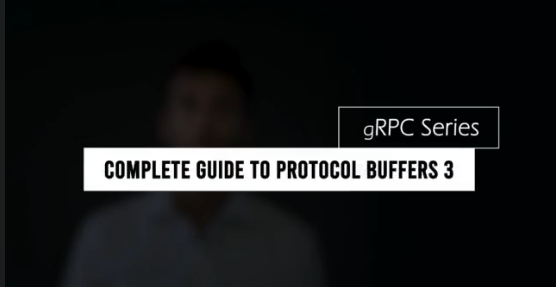 Complete Guide to Protocol Buffers 3