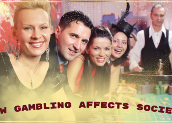 How Gambling Affects Society: Pros and Cons