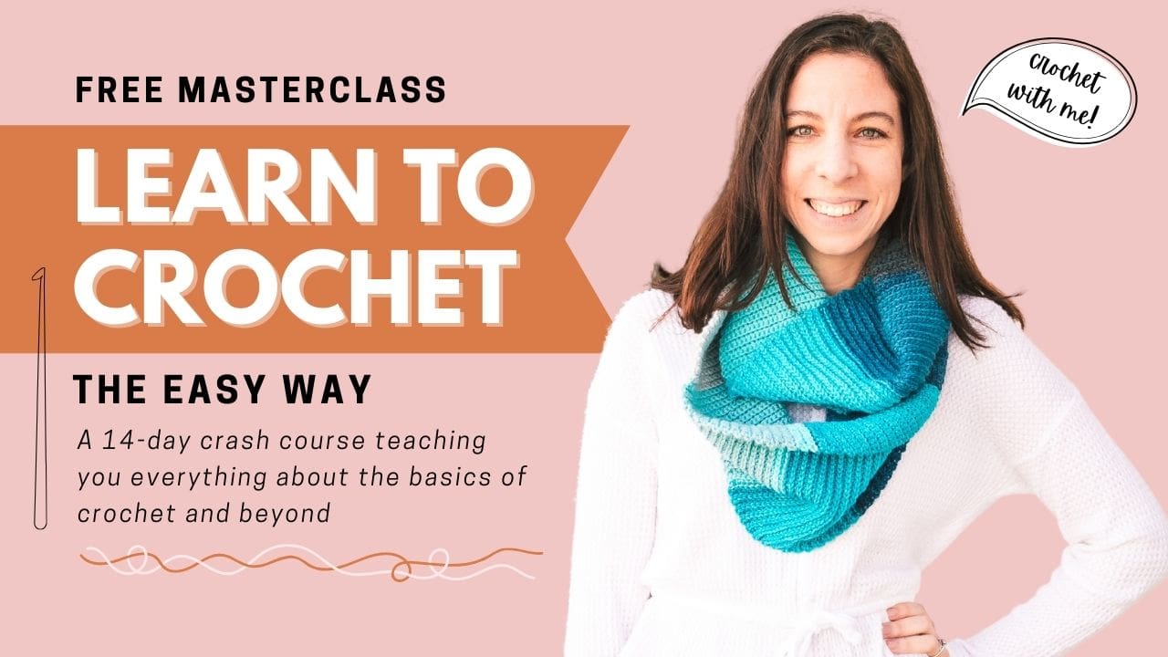 Learn to Crochet - The Easy Way, 14-Day Masterclass
