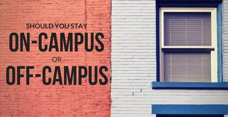 The Great Dilemma: On Campus or Off