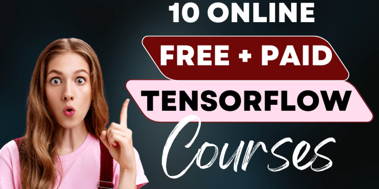 Online Free + Paid TensorFlow Courses