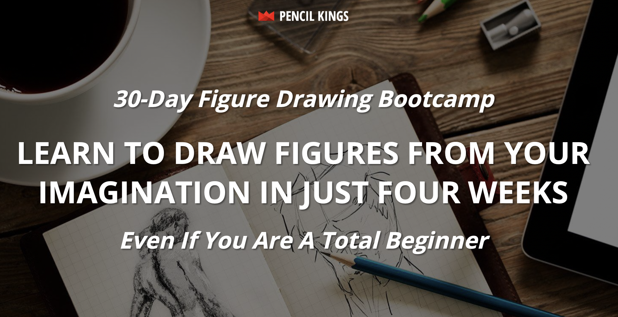 Pencil Kings 30-Day Figure Drawing Bootcamp