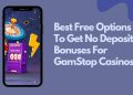 Best Free Options To Get No Deposit Bonuses For GamStop Casinos