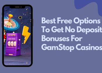 Best Free Options To Get No Deposit Bonuses For GamStop Casinos