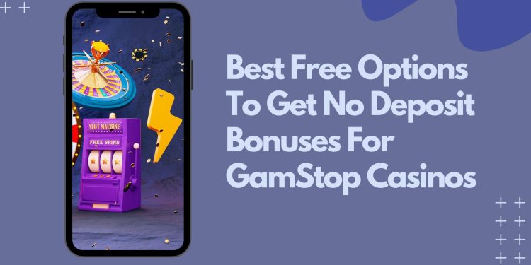 Best Free Options To Get No Deposit Bonuses For GamStop Casinos