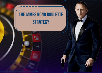 The James Bond Roulette Strategy: Fact or Fiction?
