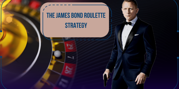 The James Bond Roulette Strategy: Fact or Fiction?