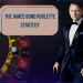 The James Bond Roulette Strategy: Fact or Fiction?