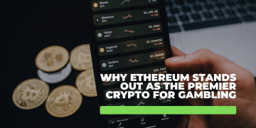 Why Ethereum Stands Out as the Premier Crypto for Gambling