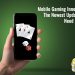 Mobile Gaming Innovations: The Newest Updates You Need to Know